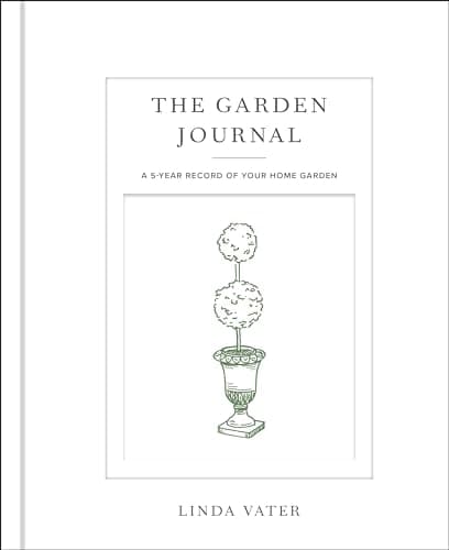 Garden Journal, by Linda Vater